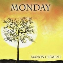 Manon Clément: Monday