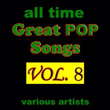 Various Artists: All Time Great Pop Songs, Vol. 8