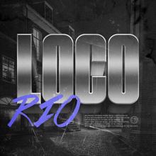 Rio: Loco