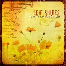 Leif Shires: What A Wonderful World