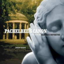 Taverner Players, Andrew Parrott: Pachelbel: Canon and Gigue for Three Violins and Continuo in D Major: Canon