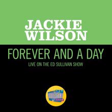 Jackie Wilson: Forever And A Day (Live On The Ed Sullivan Show, May 27, 1962) (Forever And A DayLive On The Ed Sullivan Show, May 27, 1962)