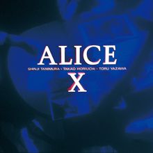 Alice: Alice X (+1 / Remastered 2024) (Alice X+1 / Remastered 2024)