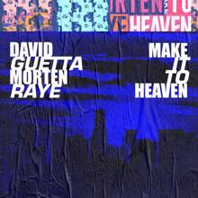 David Guetta & MORTEN: Make It To Heaven (with Raye)