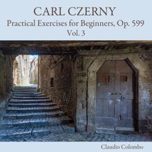 Claudio Colombo: Carl Czerny: Practical Exercises for Beginners, Op. 599, Vol. 3