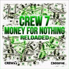 Crew 7: Money for Nothing (Party Rock Brothers Vocal Mix)