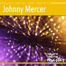 Johnny Mercer: I Never Knew