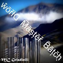Mc Grisdinili: World Master Batch