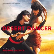 Benjamin Wallfisch: Desert Dancer (Original Motion Picture Soundtrack)