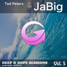 Ted Peters & Jabig: Deep & Dope Sessions, Vol. 5