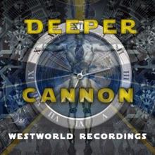 Cannon: Deeper