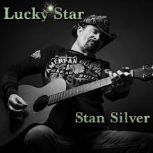 Stan Silver: Lucky Star