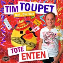 Tim Toupet: Tote Enten