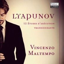Vincenzo Maltempo: Lyapunov: 12 études d'exécution transcendante, Op. 11