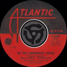 Wilson Pickett: In the Midnight Hour (45 Version)