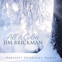 Jim Brickman: All Is Calm: Peaceful Christmas Hymns