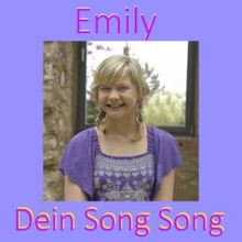 Emily: Dein Song Song
