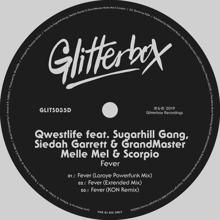 Qwestlife, GrandMaster Melle Mel & Scorpio, Siedah Garrett, Sugarhill Gang: Fever (feat. Sugarhill Gang, Siedah Garrett & GrandMaster Melle Mel & Scorpio) (Extended Mix)