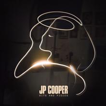 JP Cooper: Bits and Pieces