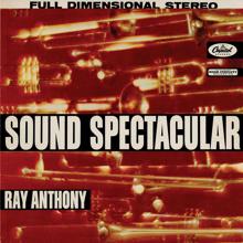 Ray Anthony: Sound Spectacular