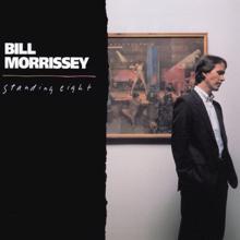 Bill Morrissey: Standing Eight