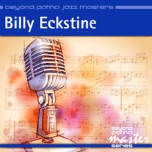 Billy Eckstine: Beyond Patina Jazz Masters: Billy Eckstine
