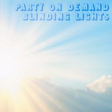 Party On Demand: Blinding Lights