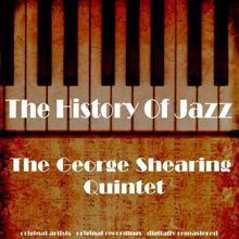 The George Shearing Quintet: The History of Jazz