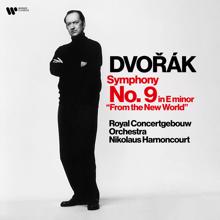 Nikolaus Harnoncourt: Dvořák: Symphony No. 9, Op. 95 "From the New World"
