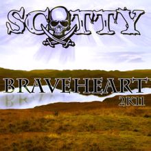 Scotty: Braveheart 2K11 (Extended Mix)