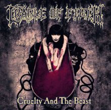 Cradle Of Filth: Cruelty & The Beast
