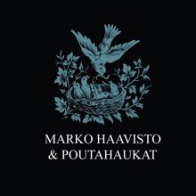 Marko Haavisto & Poutahaukat: Paha maa
