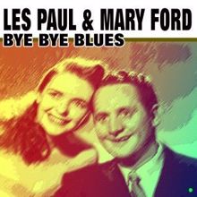 Les Paul & Mary Ford: Bye Bye Blues