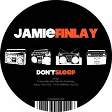 Jamie Finlay: Don't Sleep