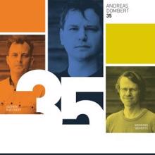 Andreas Dombert feat. Jochen Rueckert & Henning Sieverts: The One and the Infinite Two