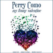 Perry Como: My Funny Valentine