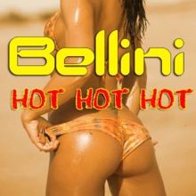 Bellini: Hot Hot Hot