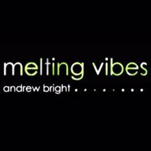 Andrew Bright: Melting Vibes
