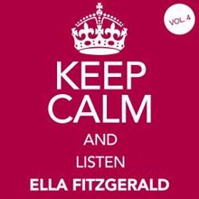 Ella Fitzgerald: Keep Calm and Listen Ella Fitzgerald (Vol. 04)