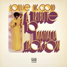 Louise McCord: A Tribute To Mahalia Jackson