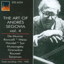 Andrès Segovia: Guitar Recital: Segovia, Andres - Murcia, S. / Roncalli, L. / Weiss, S.L. / Handel, G.F. / Sor, F. (The Art of Andres Segovia, Vol. 4) (1952-1958)