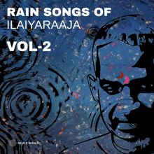 Ilaiyaraaja: Rain Songs of Ilaiyaraaja, Vol. 02