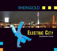 Rheingold: Electric City - Düsseldorfer Schule