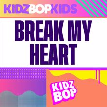 KIDZ BOP Kids: Break My Heart