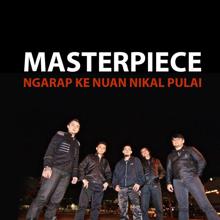 Masterpiece: NGARAP KE NUAN NIKAL PULAI