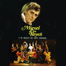 Miguel de los Reyes y su Ballet de Arte Español: Volver, volver (2018 Remastered Versión)