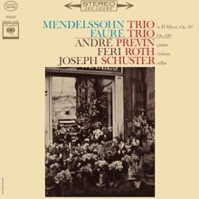 André Previn: Mendelssohn: Piano Trio No.1 in D Minor, Op. 49 & Fauré: Piano Trio in D Minor, Op. 120