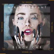 Miriam Bryant: Black Car (The Remixes)