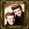 The Everly Brothers: Greatest Hits (Only Original Recordings)