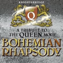 Knightsbridge: A Tribute to the Queen Movie Bohemian Rhapsody